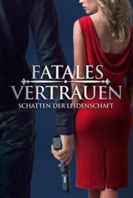Fatales Vertrauen - Schatten der Leidenschaft ([xfvalue_year limit=