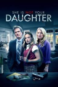 She Is Not Your Daughter ([xfvalue_year limit=