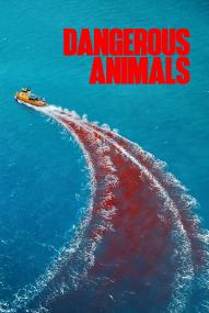 Dangerous Animals ([xfvalue_year limit=