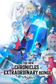 The New Chronicles of Extraordinary Beings: Preface - Staffel 1 *English* ([xfvalue_year limit=
