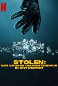 Stolen: Der große Diamantenraub in Antwerpen ([xfvalue_year limit=