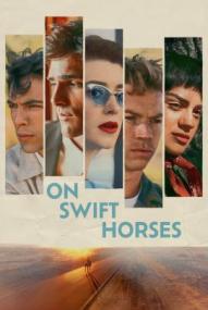 On Swift Horses ([xfvalue_year limit=
