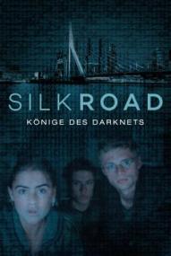 Silk Road - Könige des Darknets