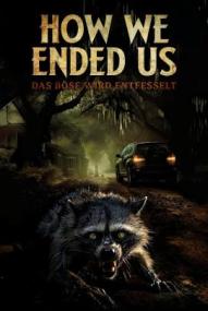 How We Ended Us - Das Böse wird entfesselt
