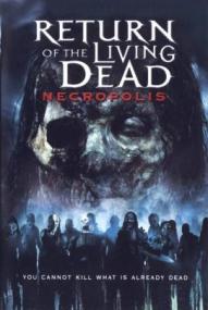 Return of the Living Dead 4: Necropolis ([xfvalue_year limit=