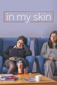 In My Skin - Staffel 1 *Subbed* ([xfvalue_year limit=