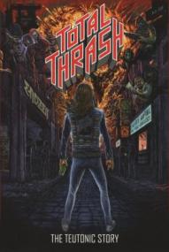 Total Thrash - The Teutonic Story ([xfvalue_year limit=
