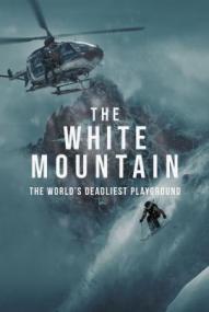 The White Mountain - The World's Deadliest Playground