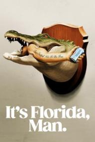It's Florida, Man. - Staffel 1 ([xfvalue_year limit=