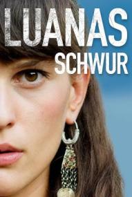 Luanas Schwur ([xfvalue_year limit=
