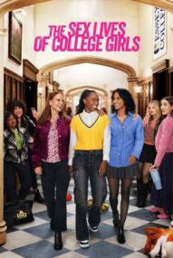 The Sex Lives of College Girls - Staffel 3