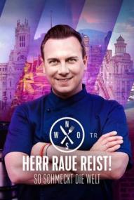 Herr Raue reist! So schmeckt die Welt - Staffel 5