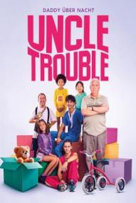 Uncle Trouble - Daddy über Nacht ([xfvalue_year limit=