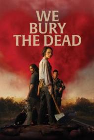 We Bury the Dead