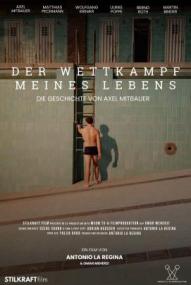 Der Wettkampf meines Lebens - Die Geschichte von Axel Mitbauer (2025)