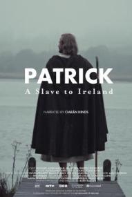 St. Patrick – Vom Sklaven zum Schutzpatron (2025)