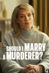 Should I Marry A Murderer? - Staffel 1 (2026)