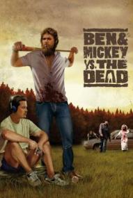 Ben & Mickey vs. The Dead ([xfvalue_year limit=