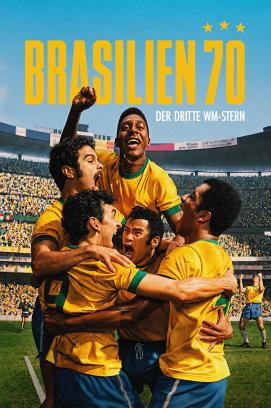 Brasilien 70: Der dritte WM-Stern - Staffel 1 ([xfvalue_year limit=