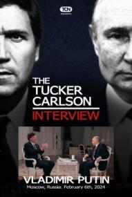 Tucker Carlson: The Vladimir Putin Interview (2024)