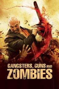 Gangsters, Guns & Zombies ([xfvalue_year limit=