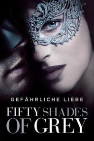 Fifty Shades of Grey 2 - Gefährliche Liebe (2017)
