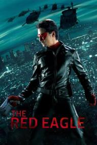 The Red Eagle - A Hero Never Dies