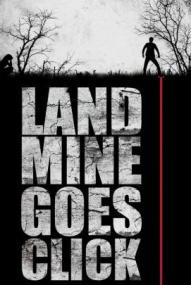 Landmine Goes Click (2015)