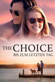 The Choice - Bis zum letzten Tag (2016)