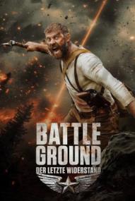 Battleground - Der letzte Widerstand ([xfvalue_year limit=