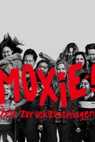 Moxie! Zeit, zurückzuschlagen ([xfvalue_year limit=