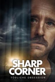 Sharp Corner - Tödliche Obsession ([xfvalue_year limit=